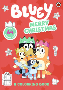 Bluey: Merry Christmas: A Colouring Book Bluey: Merry Christmas: A Colouring Book