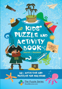 Kids' Puzzle and Activity Book: Pirates & Treasure! : 60+ Activities and Puzzles for Children Kids' Puzzle and Activity Book: Pirates & Treasure! : 60+ Activities and Puzzles for Children
