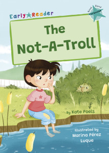 The Not-A-Troll : (Turquoise Early Reader) The Not-A-Troll : (Turquoise Early Reader)