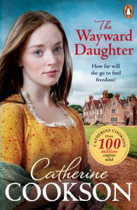 The Wayward Daughter : A heart-warming and gripping historical fiction book from the bestselling author The Wayward Daughter : A heart-warming and gripping historical fiction book from the bestselling author
