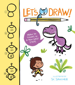 Let's Draw! : Draw 50 Things in a Few Easy Steps Let's Draw! : Draw 50 Things in a Few Easy Steps