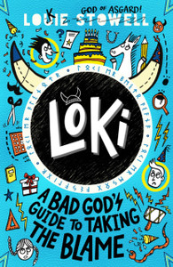 Loki: A Bad God's Guide to Taking the Blame Loki: A Bad God's Guide to Taking the Blame