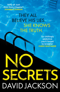 No Secrets : a totally gripping serial killer thriller from the bestselling author of Cry Baby No Secrets : a totally gripping serial killer thriller from the bestselling author of Cry Baby