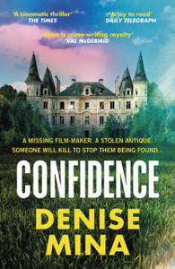 Confidence : A brand new escapist thriller from the award-winning author of Conviction