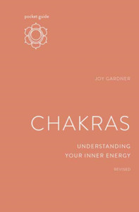 Pocket Guide to Chakras : Understanding Your Inner Energy Pocket Guide to Chakras : Understanding Your Inner Energy