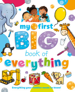 My First Big Book of Everything My First Big Book of Everything
