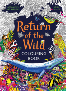 RETURN OF THE WILD COLOURING BOOK RETURN OF THE WILD COLOURING BOOK