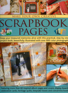 Make Your Own Creative Scrapbook Page Make Your Own Creative Scrapbook Page