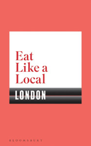 Eat Like a Local LONDON Eat Like a Local LONDON