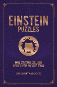 Einstein Puzzles : Brain Stretching Challenges Inspired by the Scientific Genius