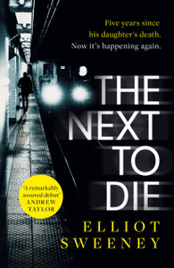 The Next to Die : the must-read thriller in a gripping new series The Next to Die : the must-read thriller in a gripping new series