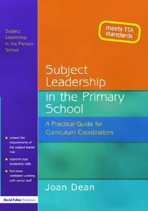 Subject Leadership in the Primary School by Joan (OBE, UK) Dean (Author)