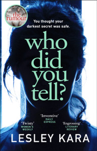 Who Did You Tell? : From the bestselling author of The Rumour Who Did You Tell? : From the bestselling author of The Rumour
