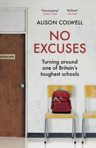 No Excuses: Turning around one of Britain's toughest schools