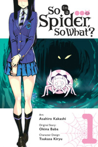 So I'm a Spider, So What? Vol. 1 (manga) So I'm a Spider, So What? Vol. 1 (manga)