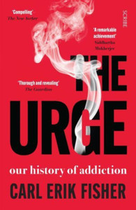 The Urge: our history of addiction