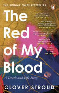 The Red of my Blood : A Death and Life Story The Red of my Blood : A Death and Life Story