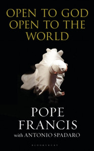 Open to God: Open to the World Open to God: Open to the World