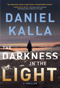 The Darkness in the Light : A Thriller The Darkness in the Light : A Thriller