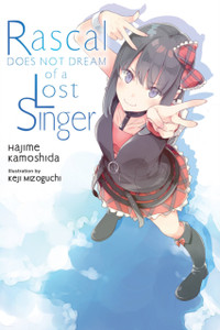 Rascal Does Not Dream of a Lost Singer (light novel) Rascal Does Not Dream of a Lost Singer (light novel)