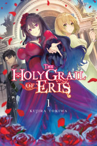 The Holy Grail of Eris, Vol. 1 (light novel) The Holy Grail of Eris, Vol. 1 (light novel)