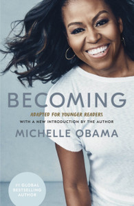 Becoming: Adapted for Younger Readers Becoming: Adapted for Younger Readers