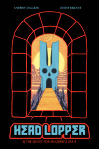 Head Lopper, Volume 4: Head Lopper & the Quest for Mulgrid's Stair