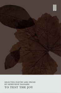 To Test the Joy : Selected Poetry and Prose To Test the Joy : Selected Poetry and Prose