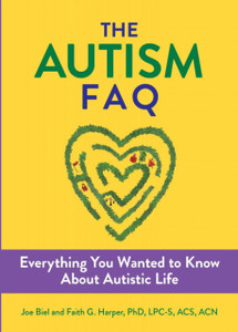 The Autism Faq : Everything You Wanted to Know About Diagnosis & Autistic Life The Autism Faq : Everything You Wanted to Know About Diagnosis & Autistic Life