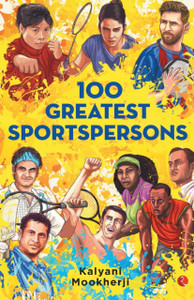 100 GREATEST SPORTSPERSONS 100 GREATEST SPORTSPERSONS