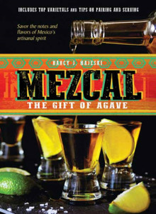 Mezcal : The Gift of Agave Mezcal : The Gift of Agave