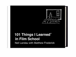 101 Things I Learned in Film School 101 Things I Learned in Film School