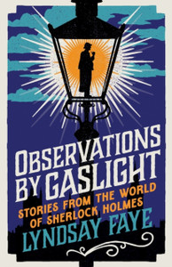 Observations by Gaslight: Stories from the World of Sherlock Holmes