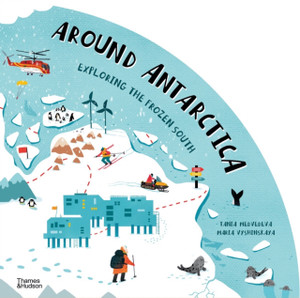 Around Antarctica : Exploring the Frozen South Around Antarctica : Exploring the Frozen South