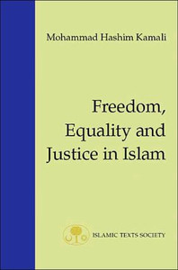 Freedom, Equality and Justice in Islam by Mohammad Hashim Kamali (Author) Freedom, Equality and Justice in Islam by Mohammad Hashim Kamali (Author)