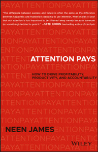 Attention Pays - How to Drive Profitability, Productivity, and Accountability Attention Pays - How to Drive Profitability, Productivity, and Accountability