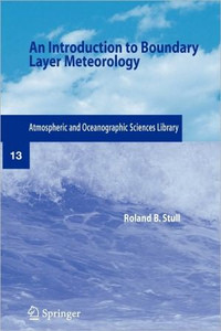 An Introduction to Boundary Layer Meteorology by Roland B. Stull (Author)