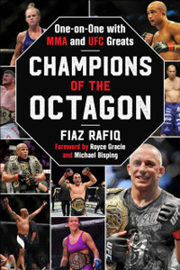Champions of the Octagon : One-on-One with MMA and UFC Greats Champions of the Octagon : One-on-One with MMA and UFC Greats