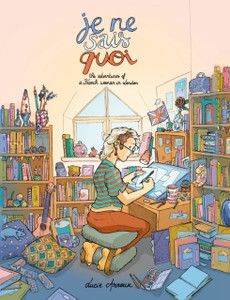 Je Ne Sais Quoi : The Adventures of a French Woman in London