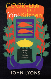 Cook-up in a Trini Kitchen Cook-up in a Trini Kitchen