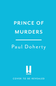 Prince of Murders : Hugh Corbett 24 Prince of Murders : Hugh Corbett 24