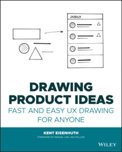 Drawing Product Ideas - Fast and Easy UX Drawing for Anyone Drawing Product Ideas - Fast and Easy UX Drawing for Anyone