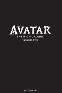 Avatar: The High Ground Volume 2 Avatar: The High Ground Volume 2