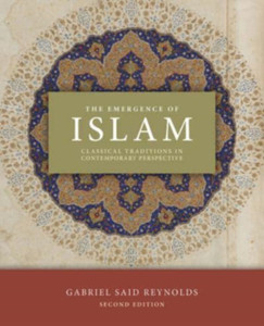 The Emergence of Islam, 2nd Edition : Classical Traditions in Contemporary Perspective The Emergence of Islam, 2nd Edition : Classical Traditions in Contemporary Perspective