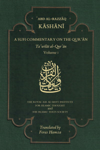 A Sufi Commentary on the Qur'an : Volume I A Sufi Commentary on the Qur'an : Volume I