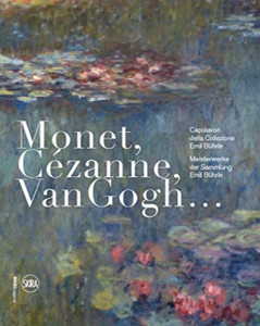 Monet, Cezanne, Van Gogh... (German-Italian edition) : Meisterwerke der Sammlung Emil Buhrle Monet, Cezanne, Van Gogh... (German-Italian edition) : Meisterwerke der Sammlung Emil Buhrle