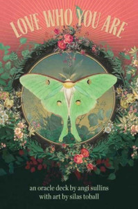 Love Who You Are : An Oracle deck Love Who You Are : An Oracle deck