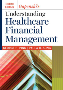 Gapenski's Understanding Healthcare Financial Management Gapenski's Understanding Healthcare Financial Management
