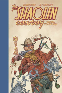 Shaolin Cowboy: Cruel To Be Kin Shaolin Cowboy: Cruel To Be Kin