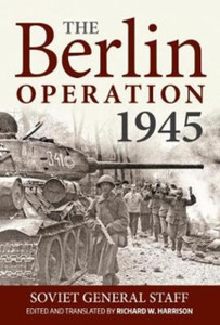 The Berlin Operation 1945 The Berlin Operation 1945